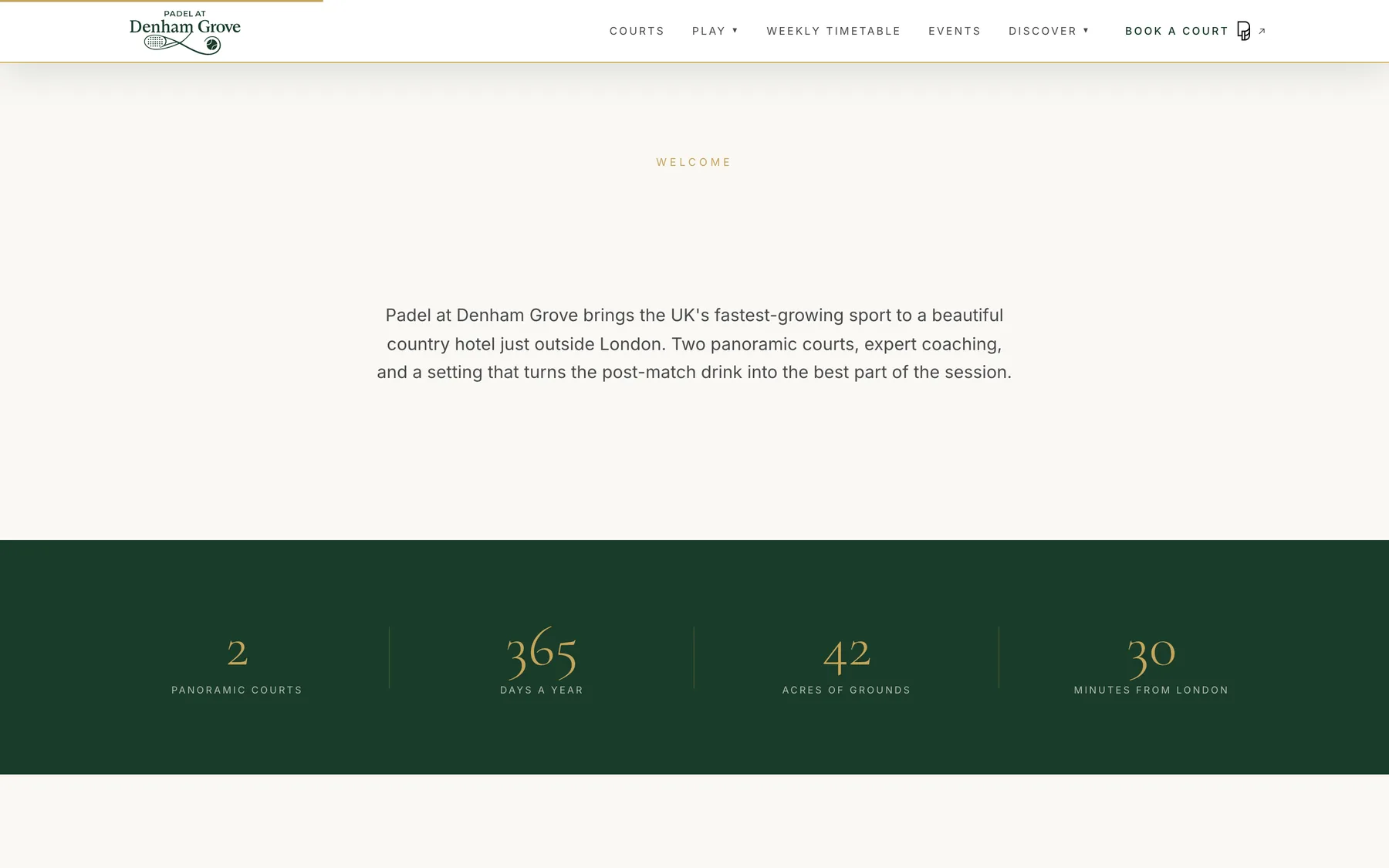 The live site's welcome section on cream, the Denham Grove crest in the header, and beneath it a Grove Green band of gold serif numerals: 2 panoramic courts, 365 days a year, 42 acres of grounds, 30 minutes from London.